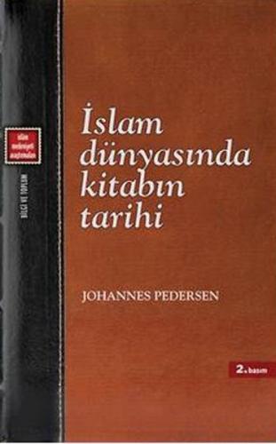 İslam Dünyasında Kitabın Tarihi %12 indirimli Johannes Pedersen