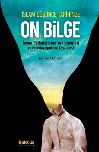 İslam Düşünce Tarihinde On Bilge %8 indirimli Ekrem Özbay