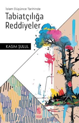 İslam Düşünce Tarihinde Tabiatçılığa Reddiyeler Kasım Şulul