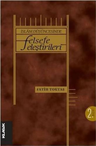 İslam Düşüncesinde Felsefe Eleştirileri %12 indirimli Fatih Toktaş