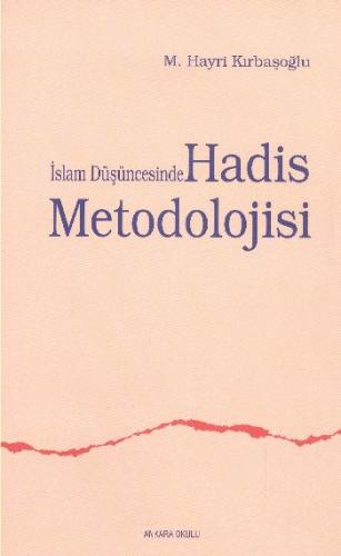 İslam Düşüncesinde Hadis Metodolojisi %20 indirimli Hayri Kırbaşoğlu