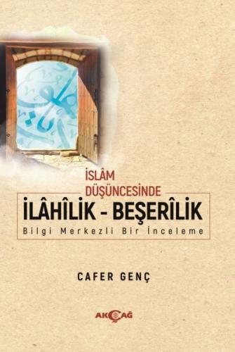 İslam Düşüncesinde İlahilik - Beşerilik %15 indirimli Cafer Genç