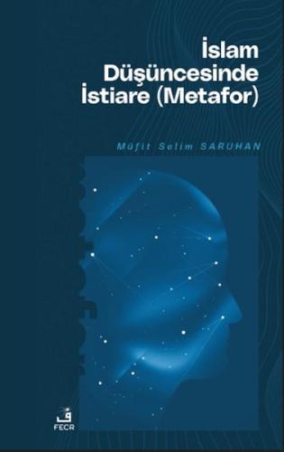 İslam Düşüncesinde İstiare (Metafor) %15 indirimli Müfit Selim Saruhan