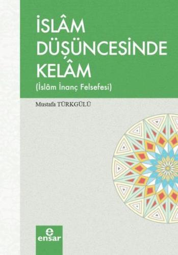 İslam Düşüncesinde Kelam İslam İnanç Felsefesi %18 indirimli Mustafa T