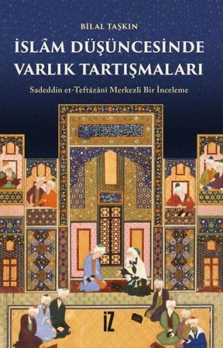 İslam Düşüncesinde Varlık Tartışmaları %15 indirimli Bilal Taşkın