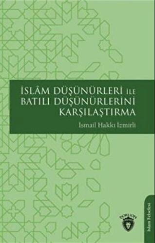 İslam Düşünürleri İle Batılı Düşünürlerini Karşılaştırma %25 indirimli