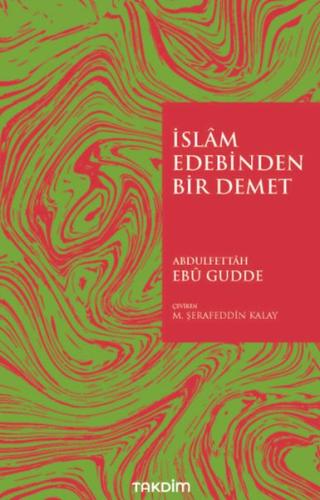 İslam Edebinden Bir Demet %13 indirimli Abdulfettah Ebu Gudde