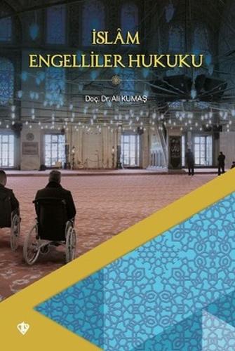 İslam Engelliler Hukuku %13 indirimli Ali Kumaş