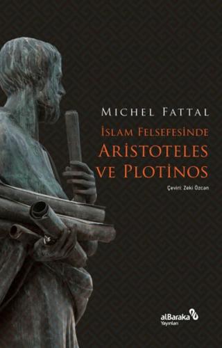 İslam Felsefesinde Aristoteles ve Plotinos %17 indirimli Mıchel Fattal