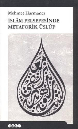 İslam Felsefesinde Metaforik Üslup Mehmet Harmancı