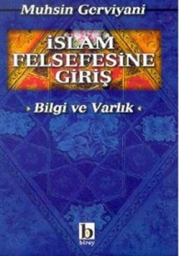 İslam Felsefesine Giriş (Bilgi ve Varlık) %17 indirimli Muhsin Gerviya