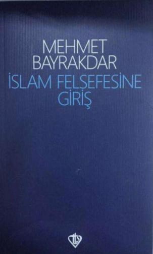 İslam Felsefesine Giriş %13 indirimli Mehmet Bayrakdar