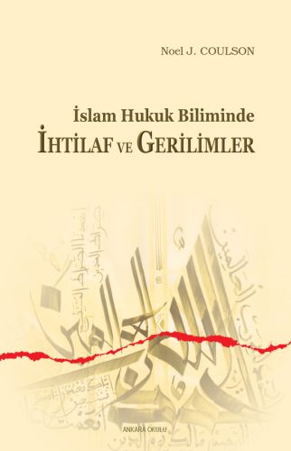 İslam Hukuk Biliminde İhtilaf ve Gerilimler %20 indirimli Noel J. Coul