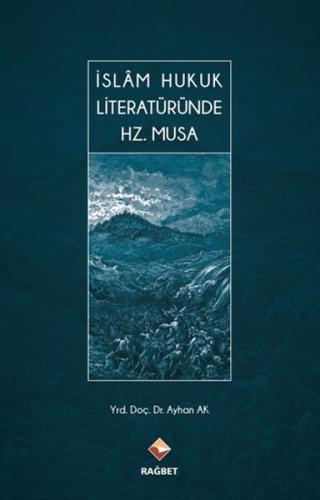 İslam Hukuk Literatüründe Hz.Musa %20 indirimli Ayhan Ak