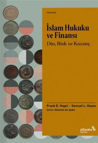 İslam Hukuku ve Finansı - Din, Risk Ve Kazanç %17 indirimli Frank E. V