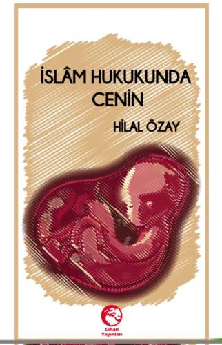 İslam Hukukunda Cenin Hilal Özay