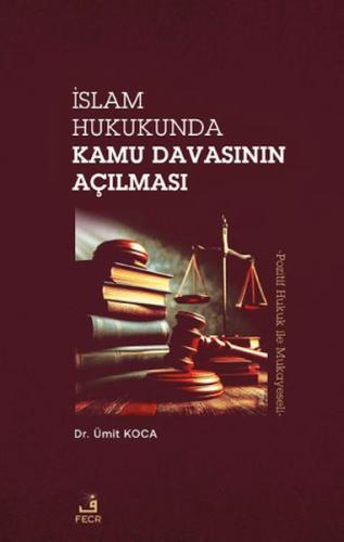 İslam Hukukunda Kamu Davasının Açılması Ümit Koca