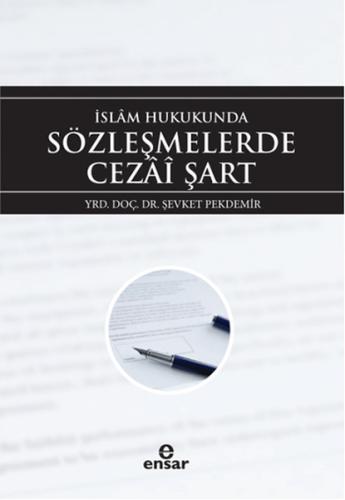 İslam Hukukunda Sözleşmelerde Cezai Şart %18 indirimli Şevket Pekdemir