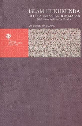 İslam Hukukunda Uluslararası Andlaşmalar (Muhayeseli Andlaşmalar Hukuk