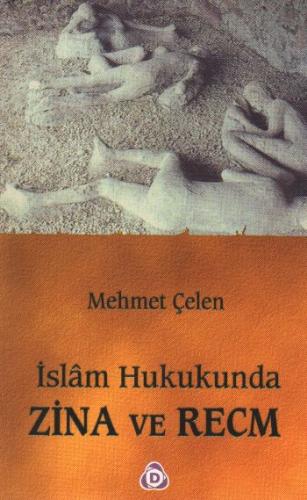 İslam Hukukunda Zina ve Recm %17 indirimli Mehmet Çelen