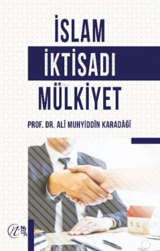 İslam İktisadı Mülkiyet %17 indirimli Prof. Dr. Alî Muhyiddîn el-Karad