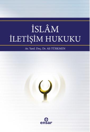 İslam İletişim Hukuku %18 indirimli Ali Türkmen