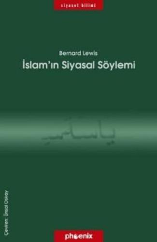 İslam’ın Siyasal Söylemi Bernard Lewis