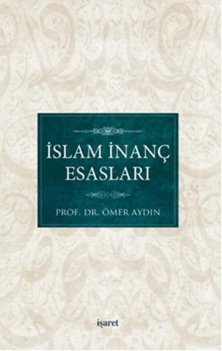 İslam İnanç Esasları %12 indirimli Ömer Aydın