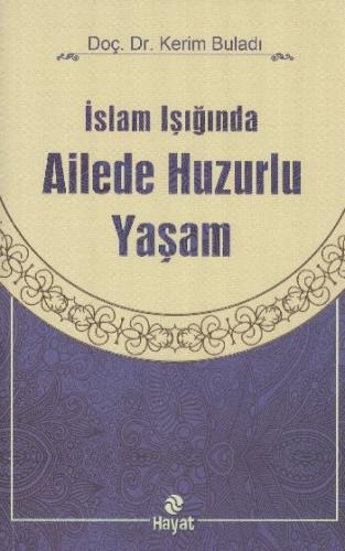 İslam Işığında Ailede Huzurlu Yaşam %20 indirimli Kerim Buladı