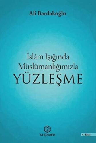 İslam Işığında Müslümanlığımızla Yüzleşme %12 indirimli Ali Bardakoğlu