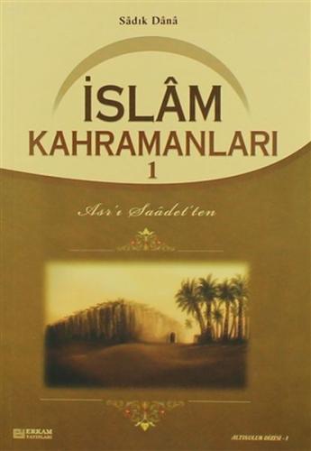 İslam Kahramanları 1 Sadık Dana