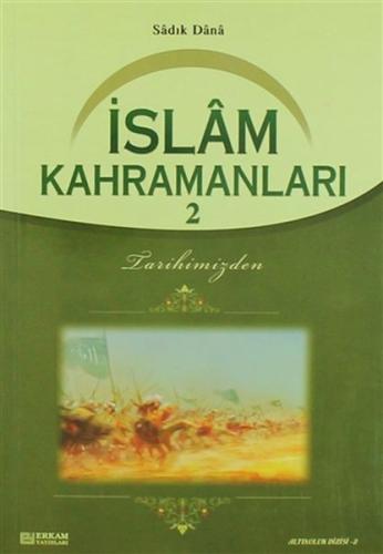 İslam Kahramanları 2 Sadık Dana