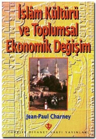 İslam Kültürü ve Toplumsal Ekonomik Değişim %13 indirimli Ö. Bilen