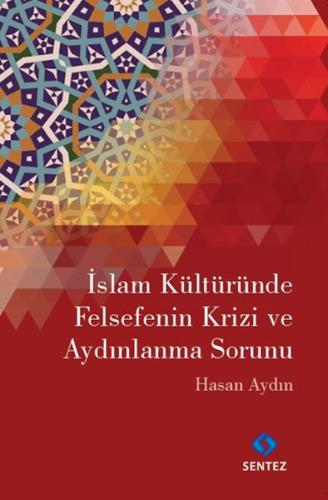 İslam Kültüründe Felsefenin Krizi ve Aydınlanma Sorunu %10 indirimli H