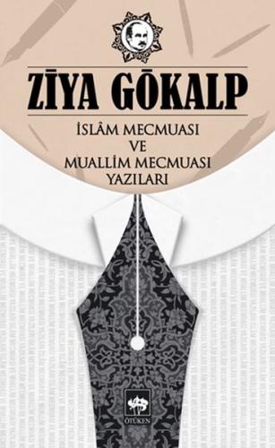 İslam Mecmuası ve Muallim Mecmuası Yazıları %19 indirimli Ziya Gökalp