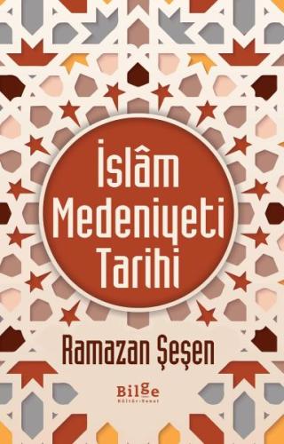 İslam Medeniyeti Tarihi %14 indirimli Ramazan Şeşen