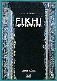 İslam Mezhepleri 2 - Fıkhi Mezhepler Saffet Köse