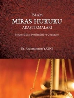 İslam Miras Hukuku Araştırmaları %18 indirimli Abdurrahman Yazıcı