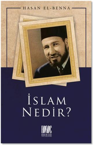 İslam Nedir? Hasan El-Benna