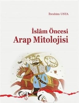 İslam Öncesi Arap Mitolojisi %20 indirimli İbrahim Usta