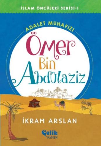 İslam Öncüleri Serisi 1 - Ömer Bin Abdülaziz %20 indirimli İkram Arsla