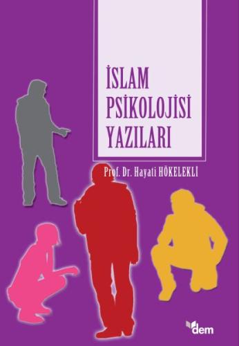 İslam Psikolojisi Yazıları %18 indirimli Hayati Hökelekli