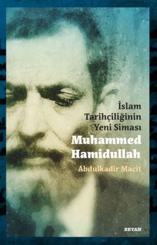 İslam Tarihçiliğinin Yeni Siması Muhammed Hamidullah %18 indirimli Abd