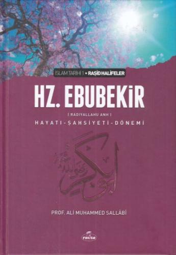 İslam Tarihi 1-Hz.Ebubekir-Hayatı,Şahsiyeti,Dönemi %25 indirimli Ali M