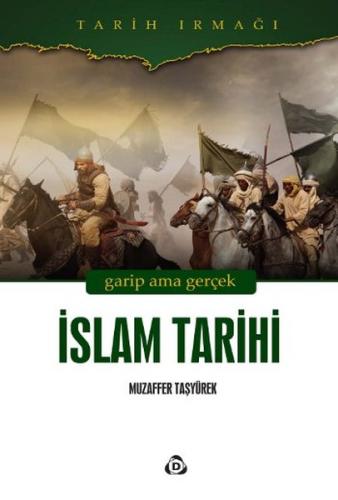 İslam Tarihi Garip Ama Gerçek %17 indirimli Muzaffer Taşyürek