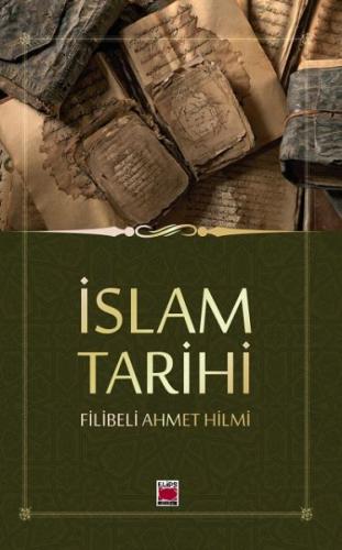 İslam Tarihi Filibeli Ahmet Hilmi