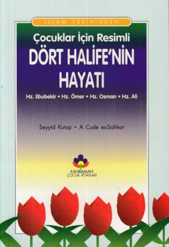 İslam Tarihinden Çocuklar İçin Resimli Dört Halifenin Hayatı %20 indir