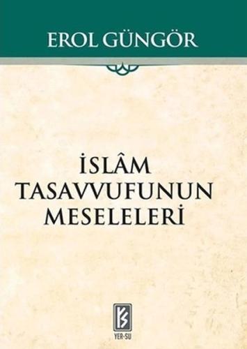 İslam Tasavvufunun Meseleleri %23 indirimli Erol Güngör