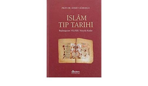 İslam Tıp Tarihi Başlangıçtan VII. / XIII. Yüzyıla Kadar %13 indirimli