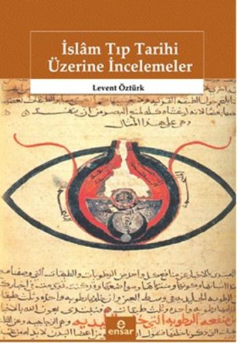 İslam Tıp Tarihi Üzerine İncelemeler Levent Öztürk